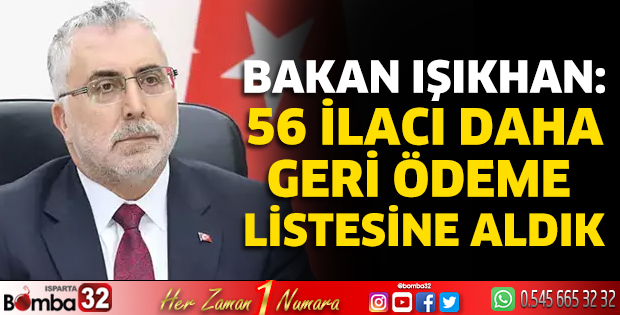 Bakan Işıkhan: 56 ilacı daha geri ödeme listesine aldık