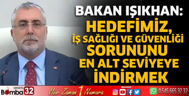 Bakan Işıkhan'tan açıklamalar