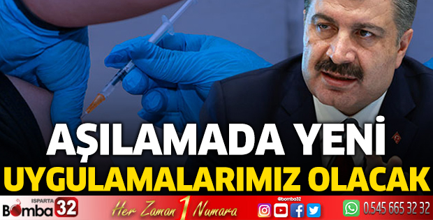 Bakan Koca duyurdu: Aşılamada yeni uygulamalarımız olacak