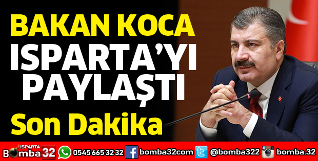 Bakan Koca Isparta'yı paylaştı