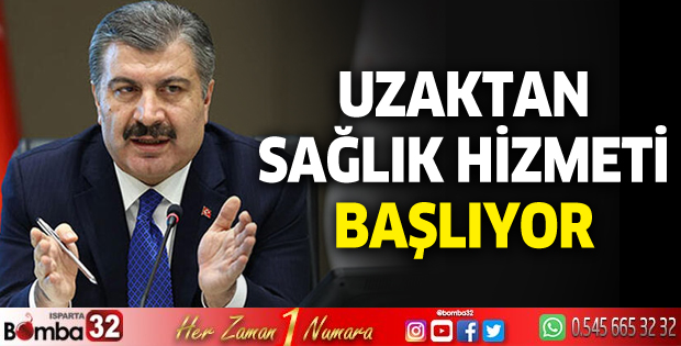 Bakan Koca: Uzaktan sağlık hizmeti başlıyor