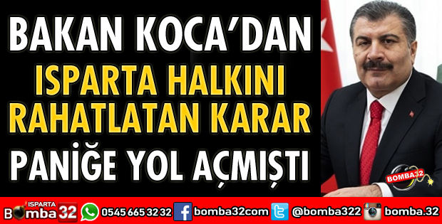 BAKAN KOCA’DAN ISPARTA’YI RAHATLATAN AÇIKLAMA
