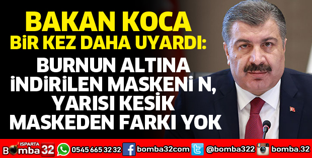 BAKAN KOCA'DAN MASKE UYARISI