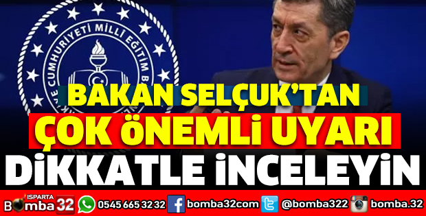 BAKAN SELÇUK'TAN ÇOK ÖNEMLİ UYARI
