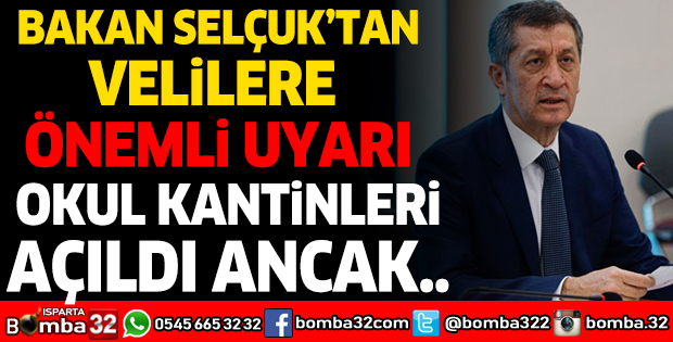 BAKAN SELÇUK'TAN VELİLERE ÖNEMLİ UYARI