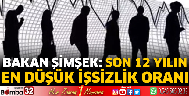 Bakan Şimşek: Son 12 yılın en düşük işsizlik oranı