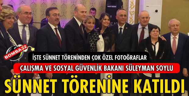 BAKAN SOYLU SÜNNET TÖRENİNE KATILDI