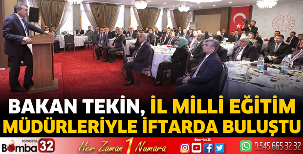 Bakan Tekin, İl Millî Eğitim Müdürleriyle iftarda buluştu