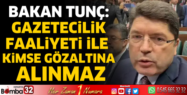 Bakan Tunç: Gazetecilik faaliyeti ile kimse gözaltına alınmaz