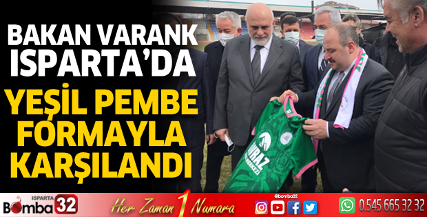 Bakan Varank Isparta'da yeşil pembe formayla karşılandı