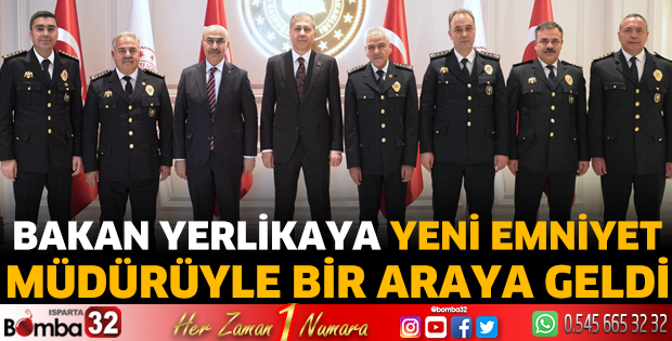 Bakan Yerlikaya yeni emniyet müdürüyle bir araya geldi