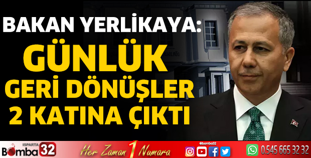 Bakan Yerlikaya’dan ülkesine dönen Suriyeliler açıklaması