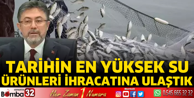 Bakan Yumaklı: Tarihin en yüksek su ürünleri ihracatına ulaştık
