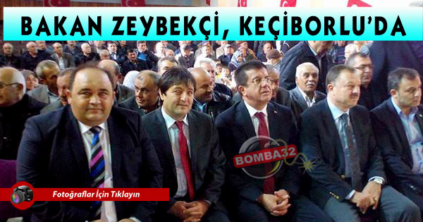 BAKAN ZEYBEKÇİ, KEÇİBORLU'DA