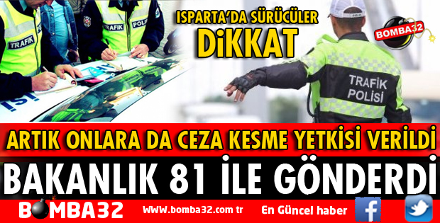 BAKANLIK 81 İLE GÖNDERDİ! ARTIK CEZA KESEBİLECEKLER