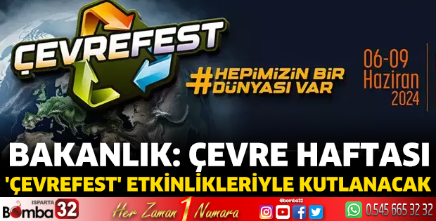 Bakanlık: Çevre Haftası 'ÇEVREFEST' etkinlikleriyle kutlanacak