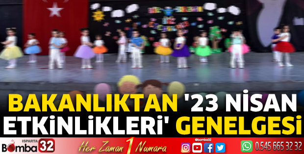 Bakanlıktan '23 Nisan Etkinlikleri' Genelgesi