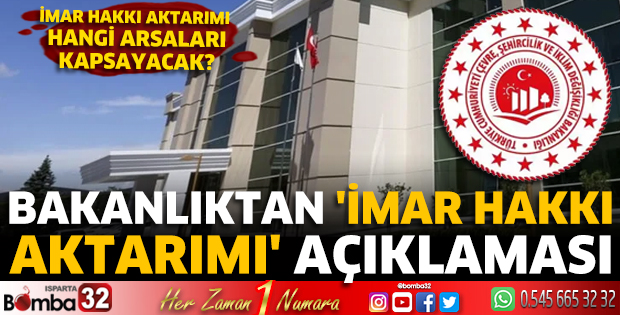 Bakanlıktan 'İmar hakkı aktarımı' açıklaması