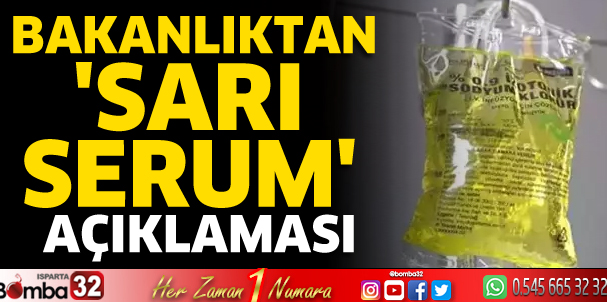 Bakanlıktan 'sarı serum' açıklaması