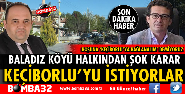 BALADIZ KÖYÜ HALKI KEÇİBORLU'YA BAĞLANMAK İSTİYOR