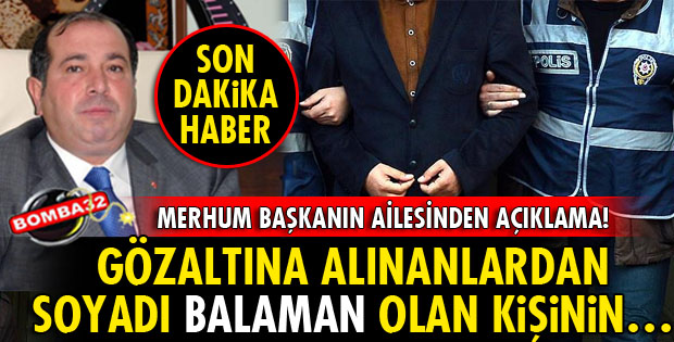 BALAMAN AİLESİNDEN FLAŞ AÇIKLAMA!