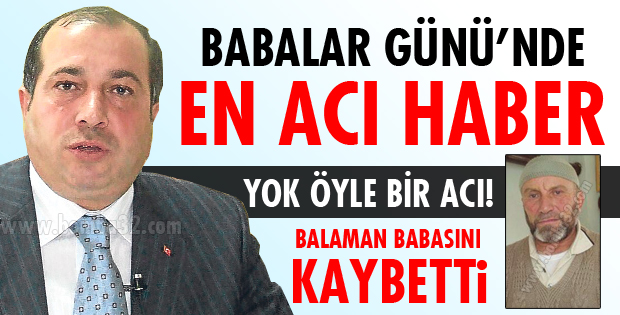 BALAMAN'IN ACI GÜNÜ!