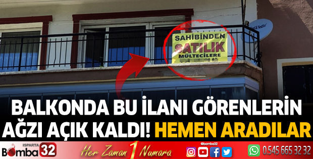 Balkonda bu ilanı görenlerin ağzı açık kaldı! Hemen arayıp nedenini sordular