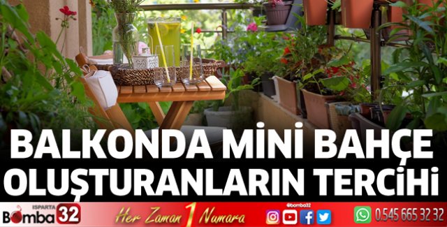 Balkonda mini bahçe oluşturanların tercihi