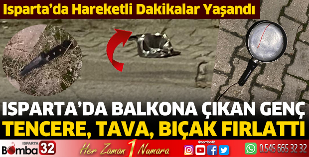 Balkondan tencere, tava, bıçak fırlattı