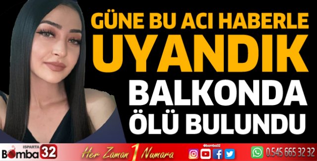 Balkonunda ölü bulundu