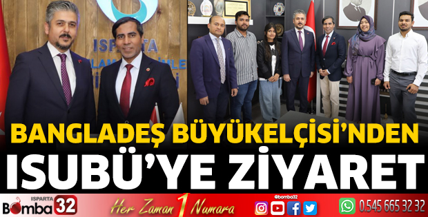 Bangladeş Büyükelçisi’nden ISUBÜ’ye Ziyaret