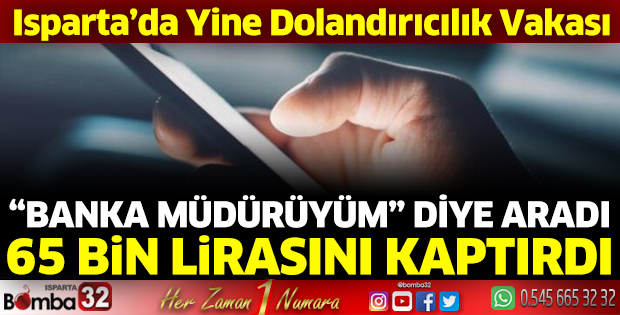 65 Bin Lira dolandırıldı
