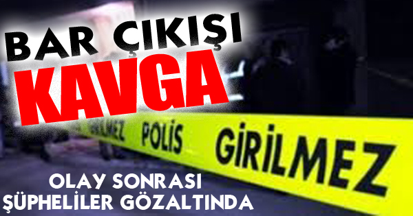 Bar Çıkışı Kavga