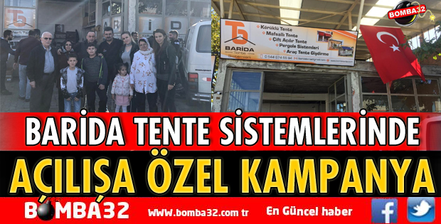 BARİDA TENTE SİSTEMLERİNDE AÇILIŞA ÖZEL KAMPANYA