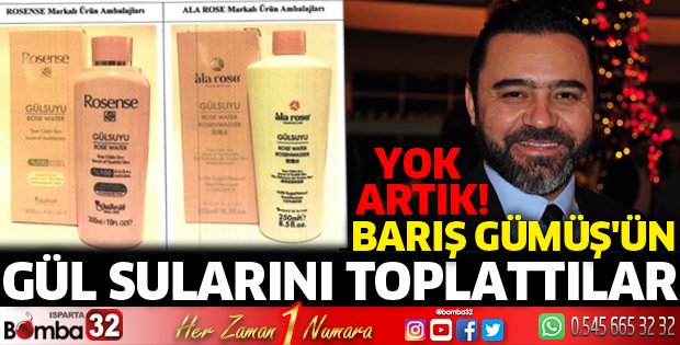 Barış Gümüş'ün gül sularını toplattılar