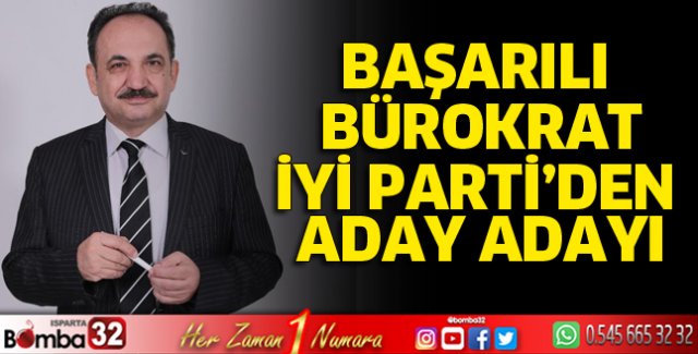 Başarılı bürokrat İYİ Parti’den aday adayı
