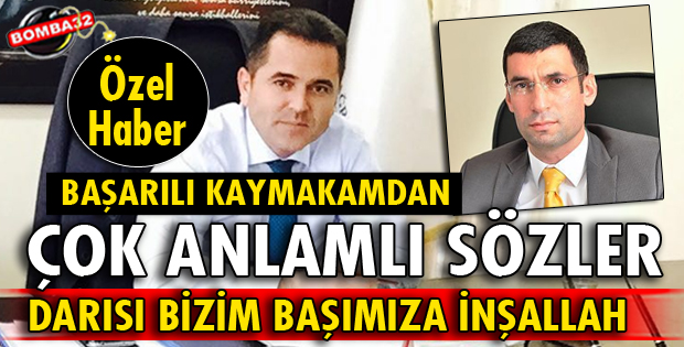 BAŞARILI KAYMAKAMDAN DUYGUSAL PAYLAŞIM