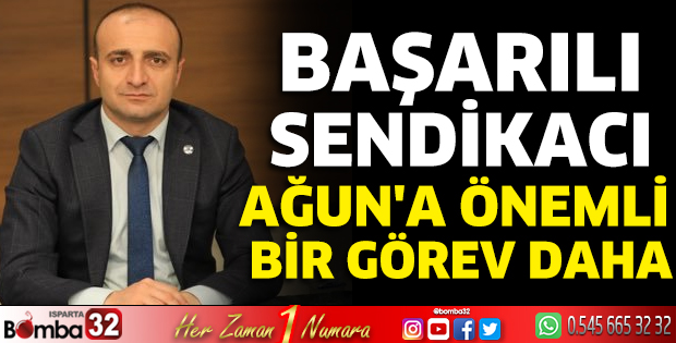 Başarılı Sendikacı Ağun'a önemli bir görev daha 