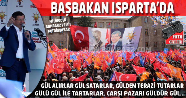 BAŞBAKAN ISPARTA'DA