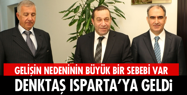 BAŞBAKAN YARDIMCISI DENKTAŞ ISPARTA'DA