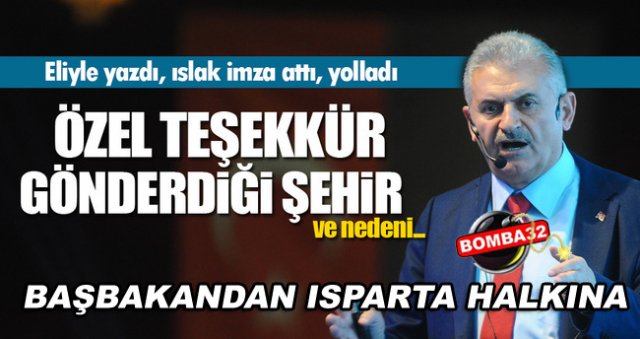 Başbakan'dan Isparta'ya ıslak imzalı özel teşekkür