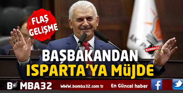 Başbakandan Isparta'ya Müjde