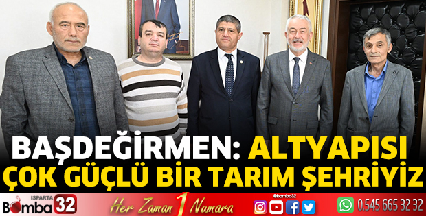 Başdeğirmen: Altyapısı çok güçlü bir tarım şehriyiz
