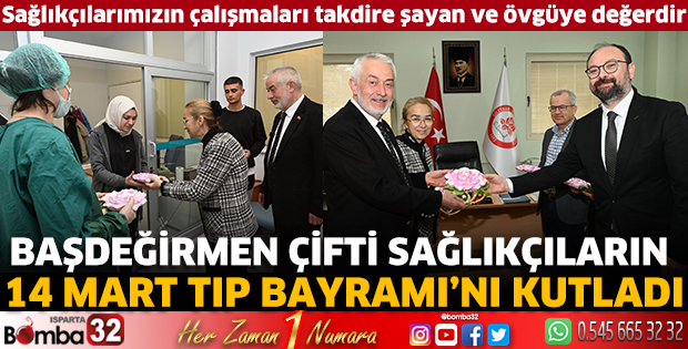Başdeğirmen çifti sağlıkçıların 14 Mart Tıp Bayramı’nı kutladı