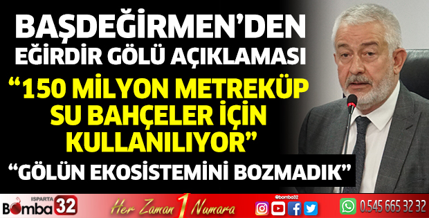 Başdeğirmen’den Eğirdir Gölü açıklaması