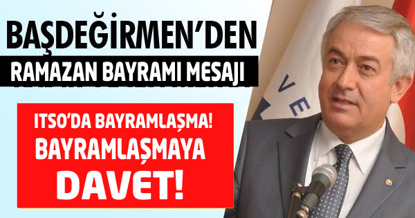 BAŞDEĞİRMEN’DEN  RAMAZAN BAYRAMI KUTLAMASI   