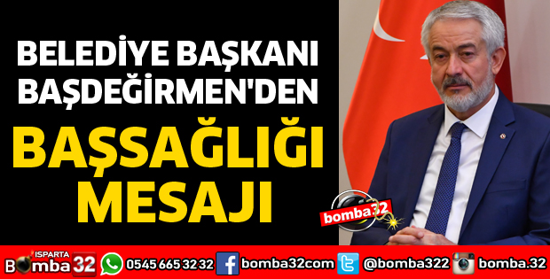 BAŞDEĞİRMEN'DEN BAŞSAĞLIĞI MESAJI