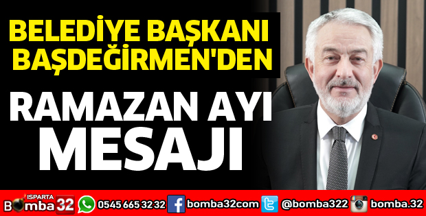 Başdeğirmen'den Ramazan Ayı mesajı