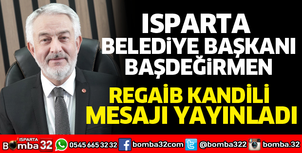 BAŞDEĞİRMEN'DEN REGAİP KANDİLİ MESAJI
