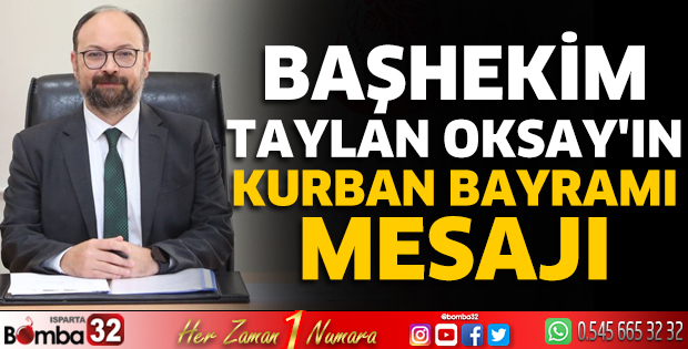 Başhekim Oksay'ın Kurban Bayramı Mesajı